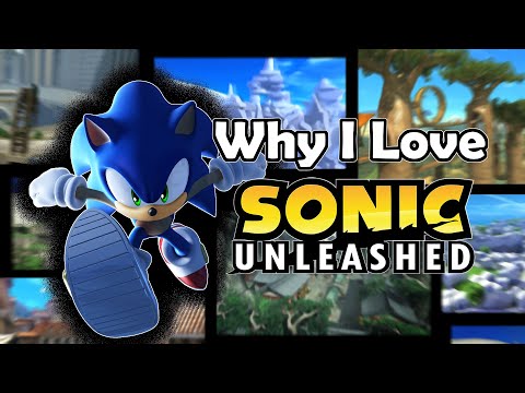 Why I Love Sonic Unleashed