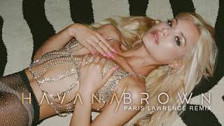 Havana Brown - Glimpse ft. Rich The Kid (Paris Lawrence Remix)