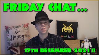 Friday Chat - 17th December... Christmas is getting close !!