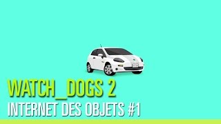 Watch_Dogs 2 – Internet des objets #1 : Voitures
