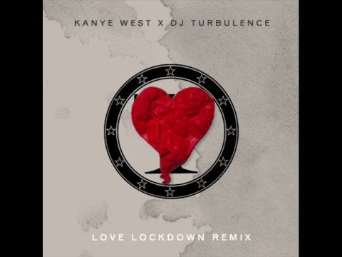 Kanye West - Love Lockdown (Dj Turbulence Remix)