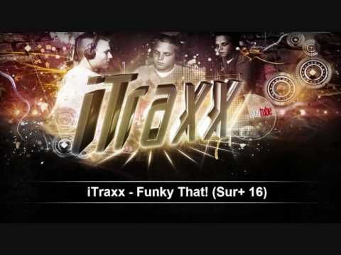 iTraxx - Funky That! (Sur+ 16)