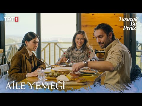 Ailecek yemek yediler - Taşacak Bu Deniz 8. Bölüm X ETi Browni