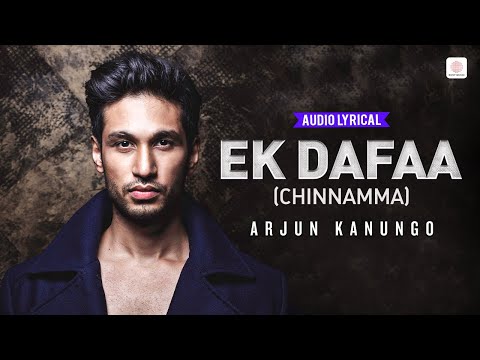 Arjun Kanungo | Ek Dafaa - Chinnamma | Official Audio Lyrical