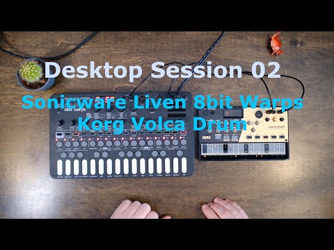 Sonicware Liven 8bit Warps & Korg Volca Drum: Desktop Session 02