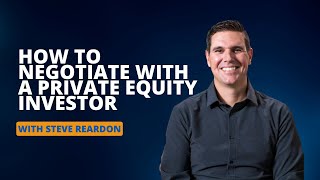 How to Negotiate with a Private Equity Investor