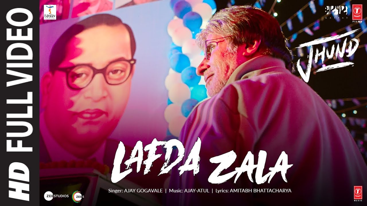 LAFDA ZALA | Jhund | Ajay-Atul ft Ajay Gogavale | Amitabh Bachchan | Nagraj, Amitabh B - Ajay Gogavale Lyrics in hindi