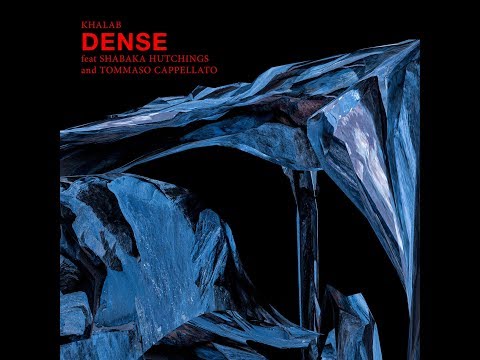 Khalab ft Shabaka Hutchings and Tommaso Cappellato - Dense (On the Corner)