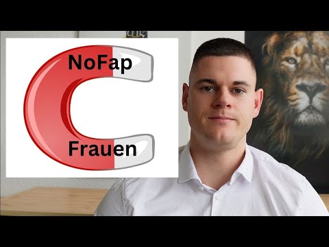 Darum wird NoFap Frauen in dein Leben ziehen 🧲 ...