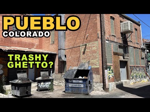 PUEBLO: Colorado's Trashy Ghetto? I Was Surprised At What I Saw