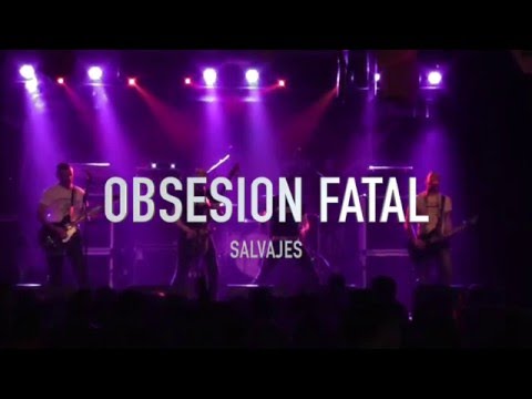 OBSESION FATAL (Salvajes) DIRECTO en STAGE LIVE BILBAO