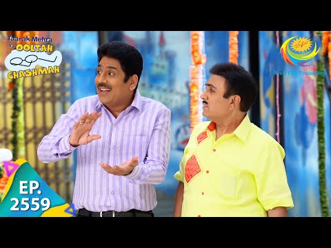 Taarak Mehta Ka Ooltah Chashmah - Episode 2559 - Full Episode