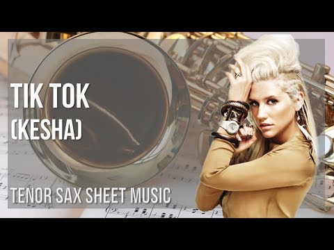 Tenor Sax Sheet Music: How to play Tik Tok by Kesha