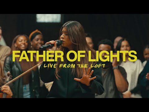 Father Of Lights (Live From The Loft) | feat. Jenna Barrientes | Elevation Worship