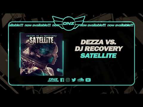 DNZF1392 // DEZZA VS  DJ RECOVERY - SATELLITE (Official Video DNZ Records)