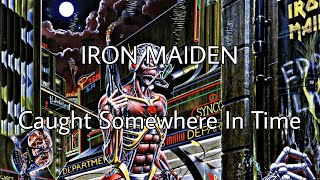 IRON MAIDEN - Caught Somewhere In Time (Lyric Video)