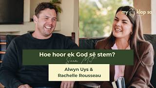 BONUS EPISODE: Hoe hoor ek God se stem? | Rachelle Rousseau & Alwyn Uys