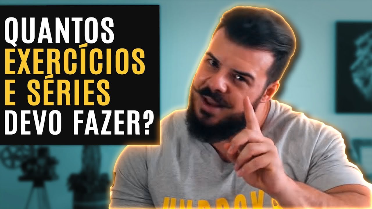 QUANTOS EXERCÍCOS E SÉRIES FAZER POR GRUPO MUSCULAR?