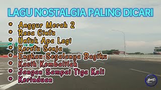 Download lagu DJ Lagu Nostalgia Paling Dicari | Anggur Merah 2 l Remix Nostalgia I Lagu Kenangan Sepanjang Masa mp3