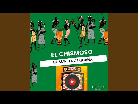El Chismoso - Champeta Africana