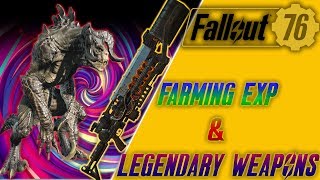 Fallout 76 Farming EXP and Legendary weapons (updated video linked in description and comments)