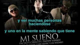 Daddy Yankee Ft, Pacho y Cirilo - Mi Sueño ☼ Letra 2011 ☼