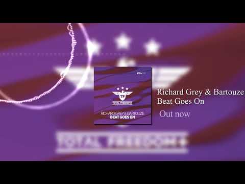 Richard Grey & Bartouze - Beat Goes On (Original Mix)