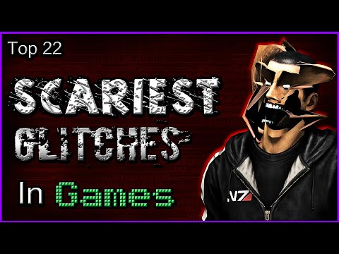 Top 22 Scariest Glitches In Games
