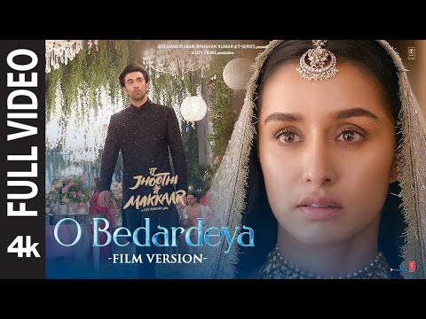 O Bedardeya Film Version Tu Jhoothi Main Makkaar  Ranbir, Shraddha  Pritam, Arijit S, Amitabh B