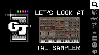 Video thumbnail for Let's Look at - TAL Sampler by grymmjack