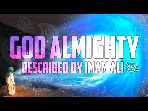 A DESCRIPTION OF GOD - by Imam Ali (ع) | Sufi Meditation Center