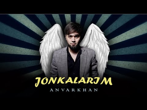 AnvarKhan - JONKALARIM 🗿 • OFFICIAL MOOD VIDEO •