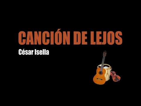 Canción De Lejos - Cesar Isella