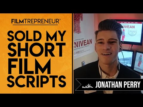 How I Sold My Short Film Scripts with Jonathan Perry // Filmtrepreneur™ Method