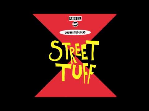 Double Trouble & The Rebel Mc - Street Tuff (Club Radio Mix 7")