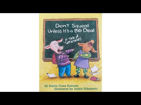 Don't Squeal Unless It's A Big Deal  by Jeanie Franz Ransom