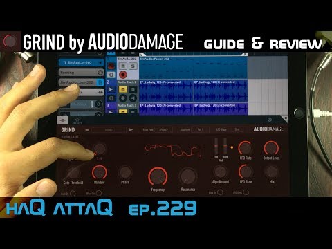 Grind Distortion by Audio Damage iPad AUv3 │ Guide and Review - haQ attaQ 229