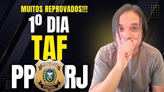 PRIMEIRO DIA DO TAF DA PPRJ, MUITAS REPROVAÇÕES ? INFORMAÇÕES PARA AS PRÓXIMAS BATERIAS!!!