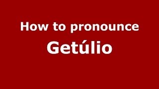 How to pronounce Getúlio
