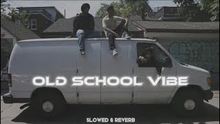 Download lagu Old School Vibe ( Slowed & Reverb ) - Eifi mp3