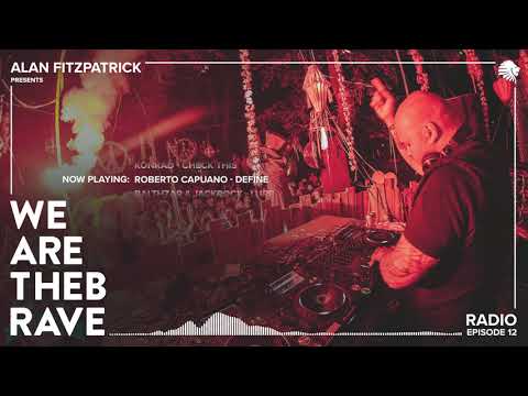 Alan Fitzpatrick presents We Are The Brave Radio 012