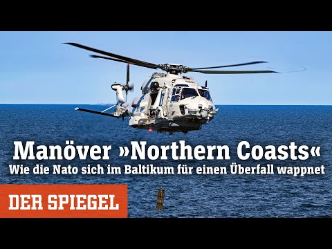 Manöver »Northern Coasts«: Wie die Nato sich im Baltikum für einen Überfall wappnet | DER SPIEGEL