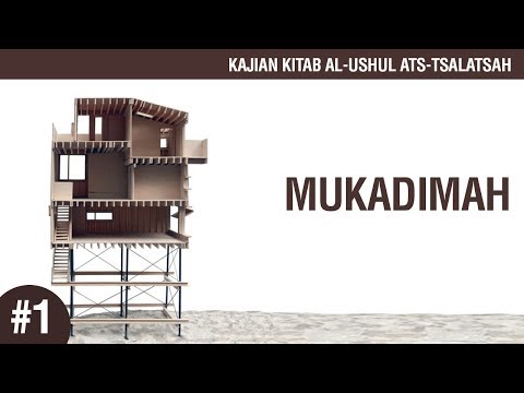 Matan Al-Ushul Ats-Tsalatsah #1: Mukadimah - Ustadz Ahmad Zainuddin Al-Banjary