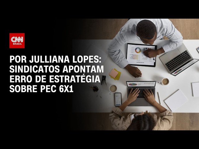 PEC 6x1: Sindicatos apontam erro de estratégia | HORA H