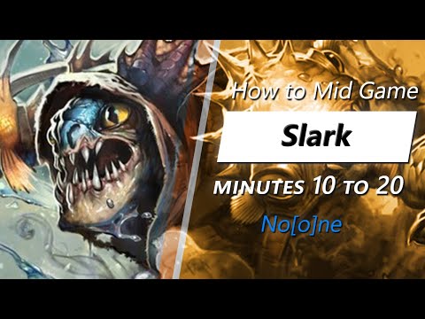 No[o]ne mid game Slark | Minute 10 to 20