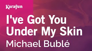 Karaoke I&#39;ve Got You Under My Skin - Michael Bublé *
