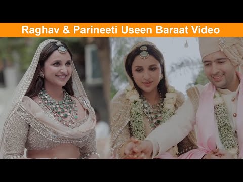 Parineeti Chopra Raghav Chadha Cute Wedding Moments and Pari's Reaction to Baraat Can't be Missed