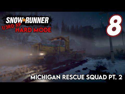 Michigan Rescue Squad Pt. 2 | SnowRunner 1/3rd Hard Mode | Episode 8