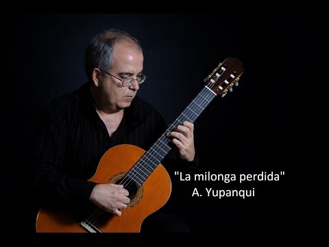 La Milonga Perdida. Atahualpa Yupanqui.