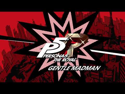 Gentle Madman - Persona 5 The Royal